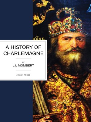 cover image of A History of Charlemagne